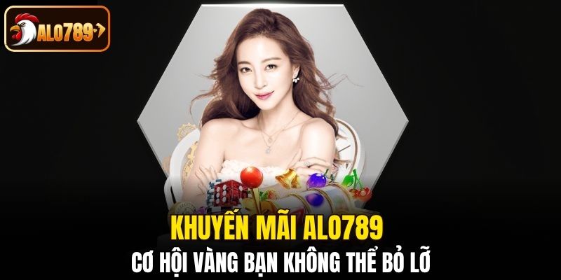 khuyến mãi Alo789