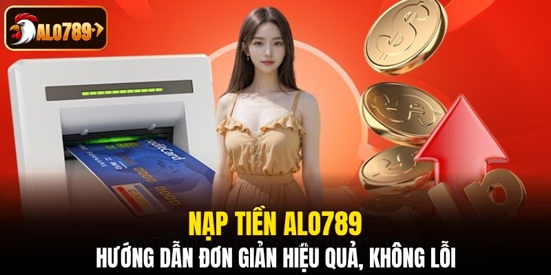 nạp tiền Alo789