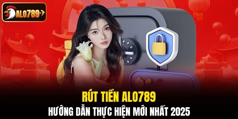 rút tiền Alo789