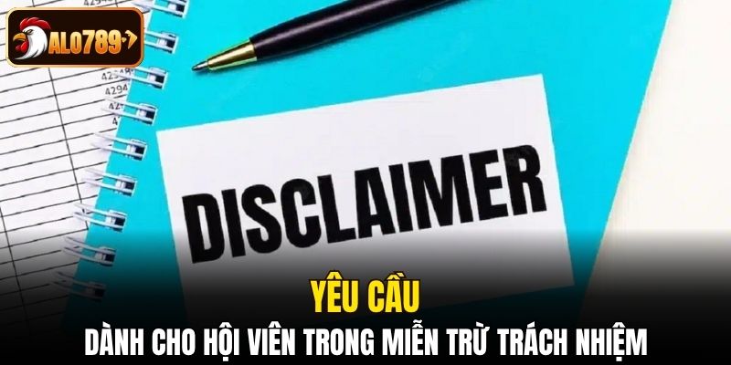 Yêu cầu dành cho hội viên trong miễn trừ trách nhiệm